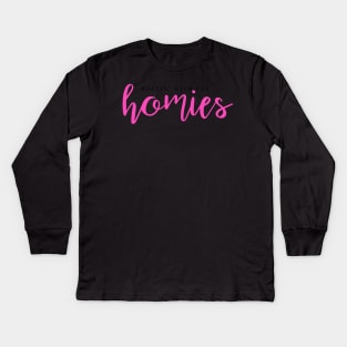 Rollin’ With The Homies Clueless Quote Kids Long Sleeve T-Shirt